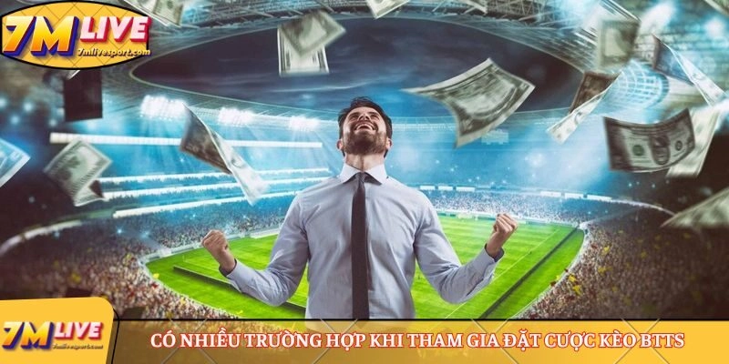 Có nhiều trường hợp khi tham gia đặt cược kèo BTTS