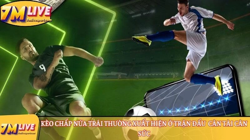 Kèo chấp nửa trái