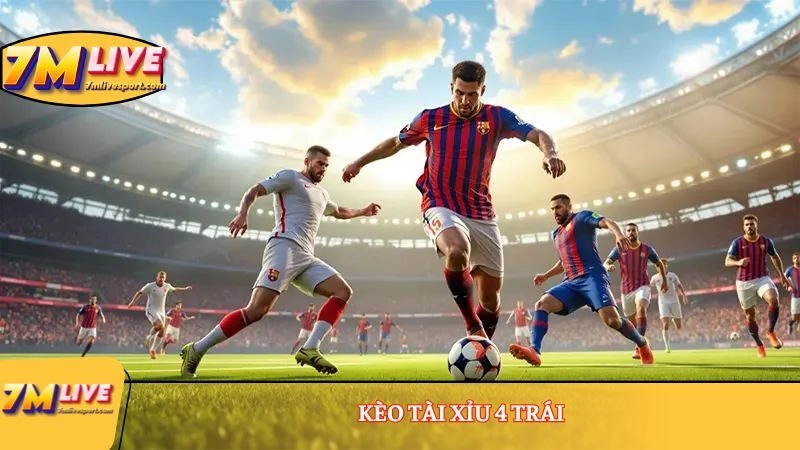 kèo tài xỉu 4 trái